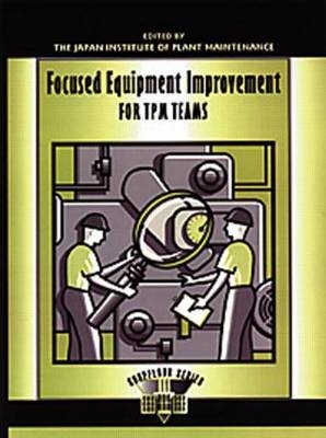 Focused Equipment Improvement for TPM Teams - Press Productivity