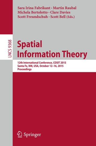 Spatial Information Theory - Sara Irina Fabrikant; Martin Raubal; Michela Bertolotto; Clare Davies; Scott Freundschuh; Scott Bell