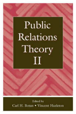 Public Relations Theory II - Carl H. Botan; Vincent Hazleton