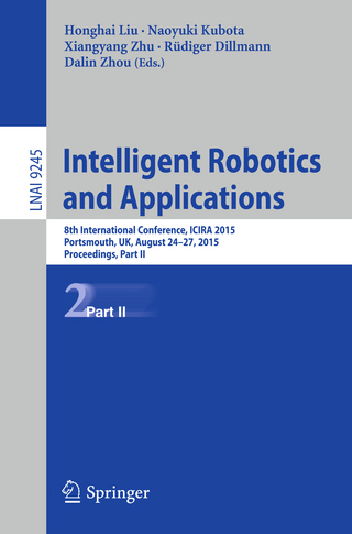 Intelligent Robotics and Applications - Honghai Liu; Naoyuki Kubota; Xiangyang Zhu; Rüdiger Dillmann; Dalin Zhou