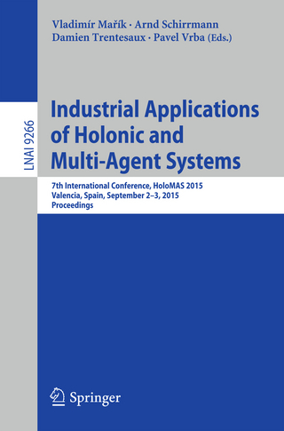 Industrial Applications of Holonic and Multi-Agent Systems - Vladimír Ma?ík; Arnd Schirrmann; Damien Trentesaux; Pavel Vrba