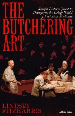 The Butchering Art -  Lindsey Fitzharris