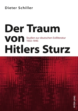 Der Traum von Hitlers Sturz - Dieter Schiller
