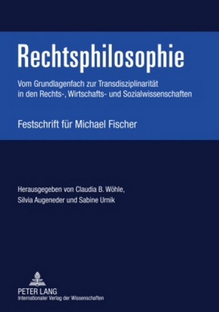 Rechtsphilosophie - Claudia B. Wöhle; Silvia Augeneder; Sabine Urnik