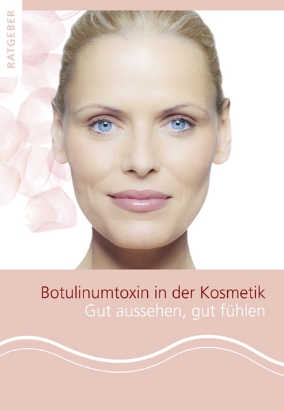 Botulinumtoxin in der Kosmetik - Gerhard Sattler, Bernard C. Kolster