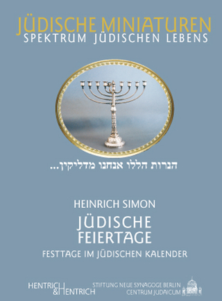 Jüdische Feiertage. Festtage im jüdischen Kalender - Heinrich Simon