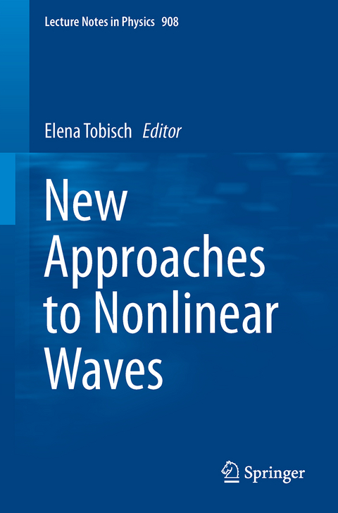 New Approaches to Nonlinear Waves - 