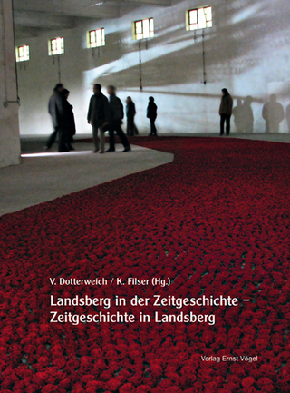 Landsberg in der Zeitgeschichte - Zeitgeschichte in Landsberg - Gunther Gottlieb; Henning Krauss; Werner Wiater