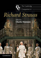 The Cambridge Companion to Richard Strauss - Charles Youmans