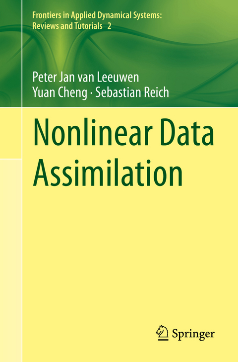 Nonlinear Data Assimilation - Peter Jan Van Leeuwen, Yuan Cheng, Sebastian Reich