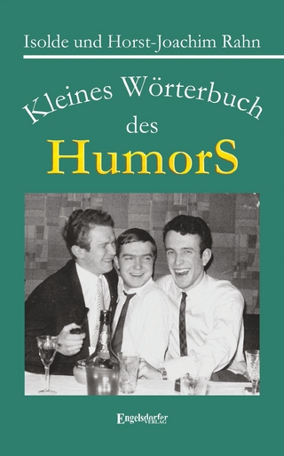 Kleines Wörterbuch des Humors - Isolde Rahn; Horst-Joachim Rahn