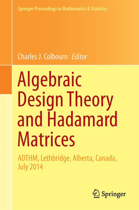 Algebraic Design Theory and Hadamard Matrices - 