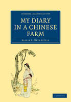 My Diary in a Chinese Farm - Alicia E. Neva Little