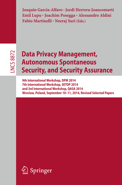 Data Privacy Management, Autonomous Spontaneous Security, and Security Assurance - 