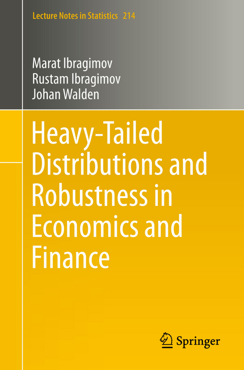 Heavy-Tailed Distributions and Robustness in Economics and Finance - Marat Ibragimov, Rustam Ibragimov, Johan Walden