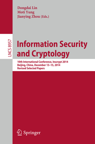 Information Security and Cryptology - Dongdai Lin; Moti Yung; Jianying Zhou