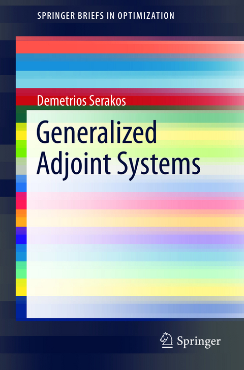Generalized Adjoint Systems - Demetrios Serakos