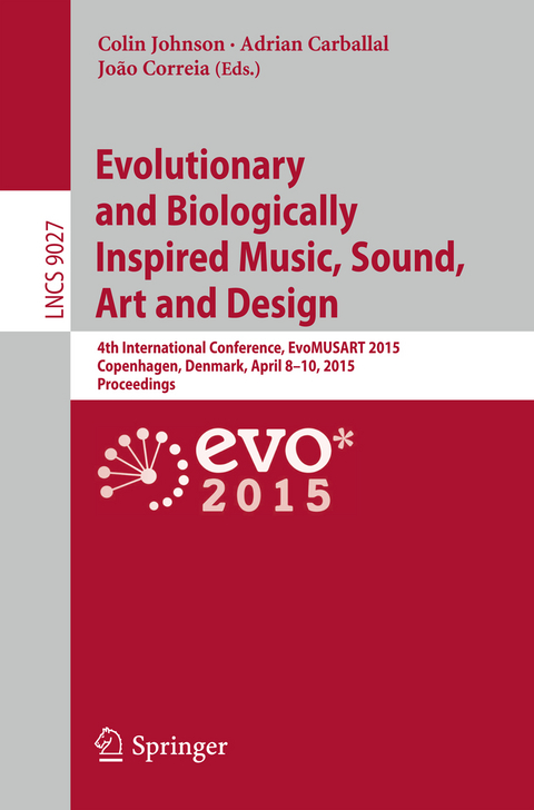 Evolutionary and Biologically Inspired Music, Sound, Art and Design - 