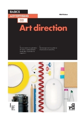 Basics Advertising 02: Art Direction - Mr Nik Mahon