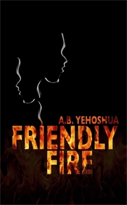 Friendly Fire - A.B. Yehoshua