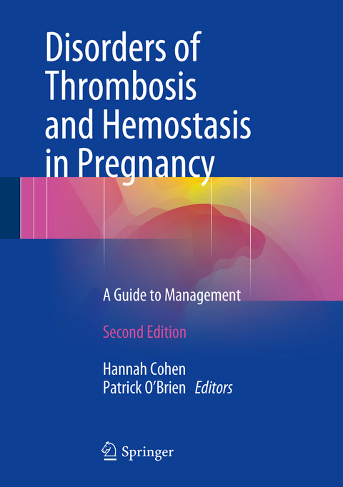 Disorders of Thrombosis and Hemostasis in Pregnancy - 