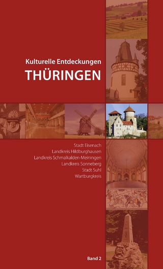 Kulturelle Entdeckungen Thüringen, Band 2 - Sparkassen-Kulturstiftung Hessen-Thüringen