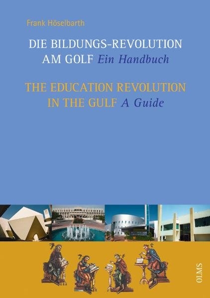 Die Bildungs-Revolution am Golf / The Education Revolution in the Gulf - Frank Höselbarth
