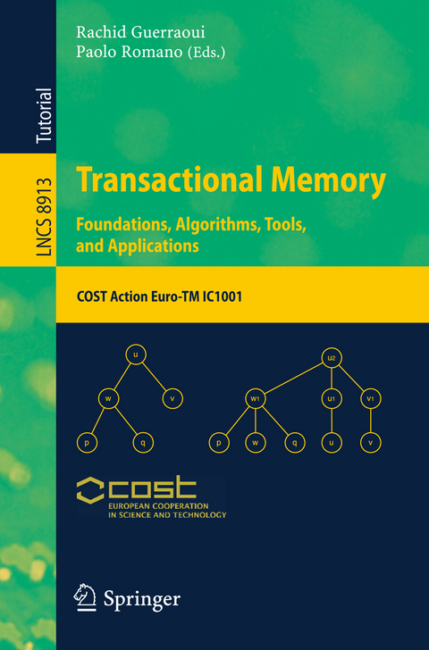 Transactional Memory. Foundations, Algorithms, Tools, and Applications - 
