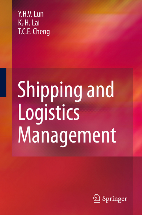 Shipping and Logistics Management - Yuen Ha (Venus) Lun, Kee Hung Lai, Tai Chiu Edwin Cheng