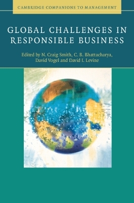 Global Challenges in Responsible Business - N. Craig Smith; C. B. Bhattacharya; David Vogel; David I. Levine