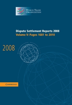 Dispute Settlement Reports 2008: Volume 5, Pages 1681-2010 - World Trade Organization