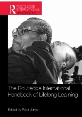The Routledge International Handbook of Lifelong Learning - Peter Jarvis