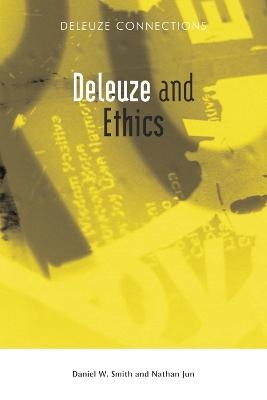 Deleuze and Ethics - Daniel W. Smith; Nathan J. Jun