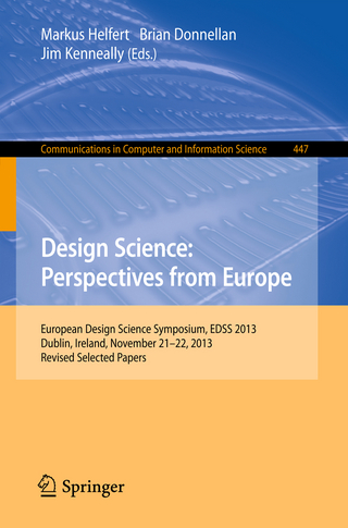 Design Science: Perspectives from Europe - Markus Helfert; Brian Donnellan; Jim Kenneally