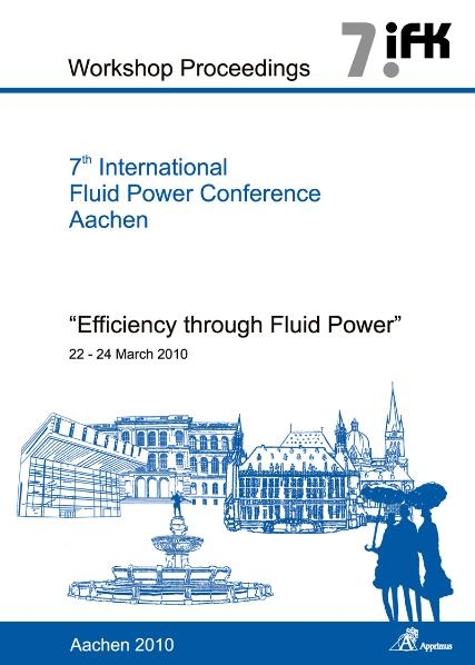 7th International Fluid Power Conference Aachen - Efficiency through Fluid Power, Workshop Proceedings, Vol. 1 - 