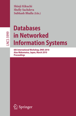 Databases in Networked Information Systems - Shinji Kikuchi; Shelly Sachdeva; Subhash Bhalla