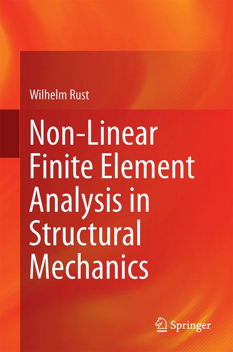 Non-Linear Finite Element Analysis in Structural Mechanics - Wilhelm Rust
