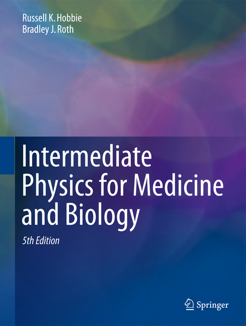 Intermediate Physics for Medicine and Biology - Russell K. Hobbie, Bradley J. Roth