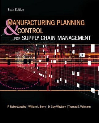 Manufacturing Planning and Control for Supply Chain Management - F. Robert Jacobs; William Berry; Thomas Vollmann