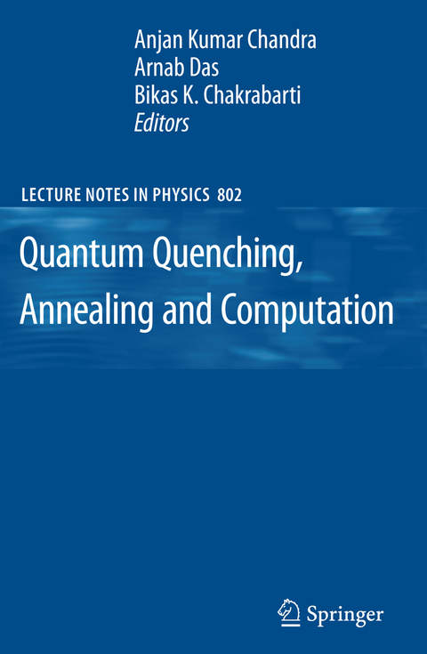 Quantum Quenching, Annealing and Computation - 