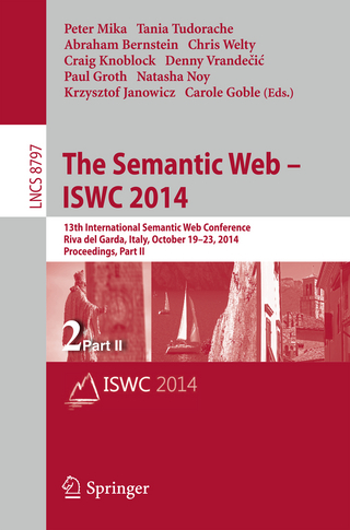 The Semantic Web ? ISWC 2014 - Peter Mika; Abraham Bernstein; Chris Welty; Craig Knoblock; Denny Vrande?i?; Paul Groth; Natasha Noy; Krzysztof Janowicz; Carole Goble