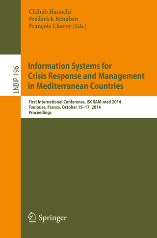 Information Systems for Crisis Response and Management in Mediterranean Countries - Chihab Hanachi; Frédérick Bénaben; François Charoy