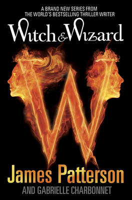 Witch & Wizard - James Patterson