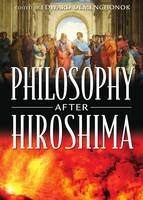 Philosophy After Hiroshima - Fred Dallmayr