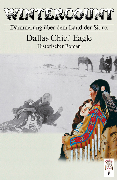 Wintercount - Dämmerung über dem Land der Sioux - Dallas Chief Eagle