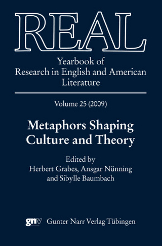 REAL. The Yearbook of Research in English and American Literature / Metaphors Shaping Culture and Theory - Herbert Grabes; Ansgar Nünning; Sibylle Baumbach