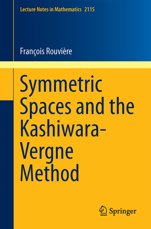 Symmetric Spaces and the Kashiwara-Vergne Method - François Rouvière