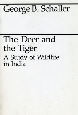 The Deer and the Tiger - George B. Schaller