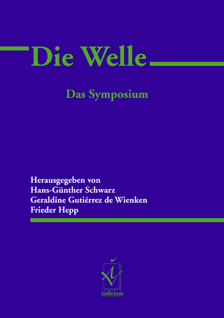 Die Welle - Hans-Günther Schwarz; Geraldine Gutiérrez de Wienken; Frieder Hepp
