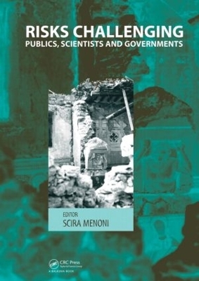 Risks Challenging Publics, Scientists and Governments - Scira Menoni